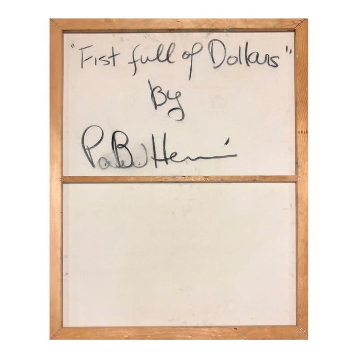 Paul Blaine Henrie (1932-1999), "Fist Full of Dollars" Hand Signed Original Painting on Canvas (40"x30") with Letter of Authenticity.