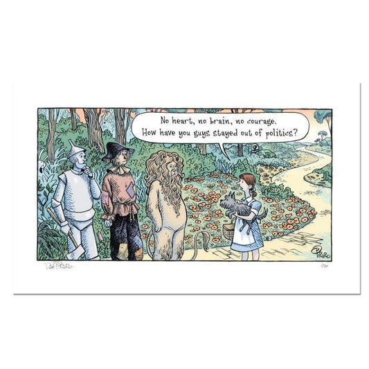 Bizarro, "Oz Politicians" Numbered Limited Edition Hand Signed by creator Dan Piraro; Letter of Authenticity.