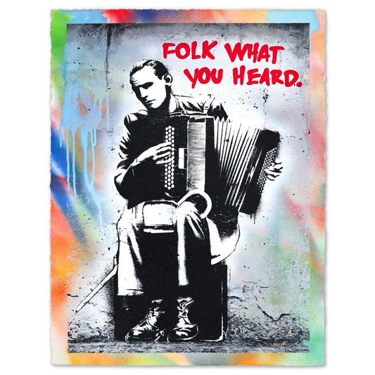 Hijack- Unique Mixed Media "Folk What You Heard"