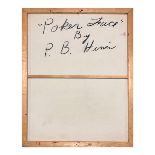 Paul Blaine Henrie (1932-1999), "Poker Face" Hand Signed Original Painting on Canvas (40"x30") with Letter of Authenticity.
