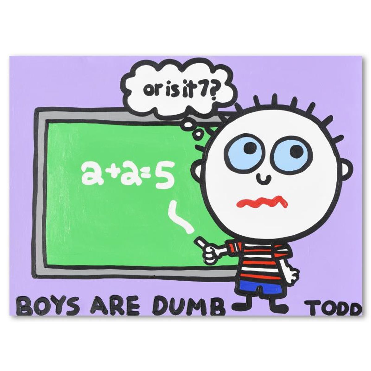 Todd Goldman, "Boys Are Dumb" Original Acrylic Painting on Gallery Wrapped Canvas (48" x 36"), Hand Signed with Letter of Authenticity.