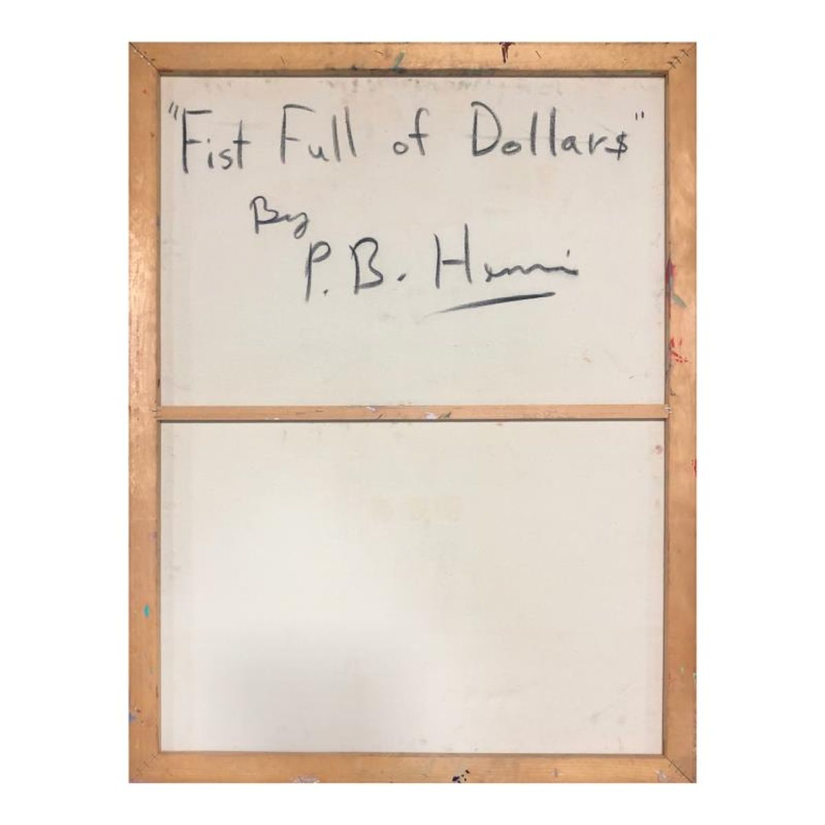 Paul Blaine Henrie (1932-1999), "Fist Full of Dollars" Hand Signed Original Painting on Canvas (40"x30") with Letter of Authenticity.